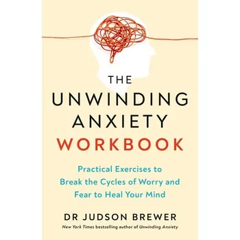 Kniha The Unwinding Anxiety Workbook - Brewer, Judson