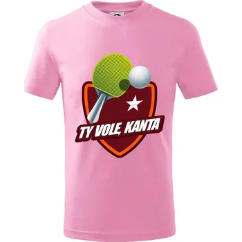 Stolní tenis - ty vole, kanta - Tričko dětské bavlněné - 98 cm / 2 roky ( Růžová )