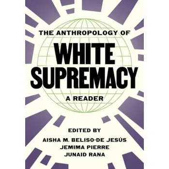 Cizojazyčná kniha Anthropology of White Supremacy