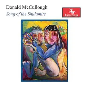 Zahraniční hudba CD Donald McCullough: Song Of The Shulamite 2022