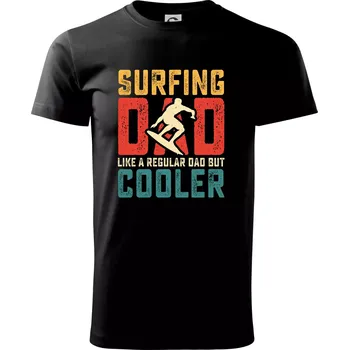 Surfing dad like a regular dad but cooler - Triko extra velké (5-8XL) - 7XL ( Černá )
