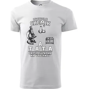 Pánské tričko Oslovuji mě chemik a táta - Triko extra velké (5-8XL) - 8XL ( Bílá )