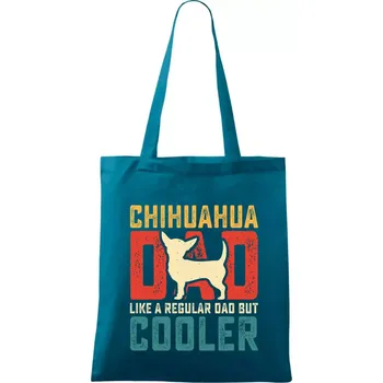 Chihuahua dad like a regular dad - Taška bavlněná - 42 x 38 cm ( Petrolejová )
