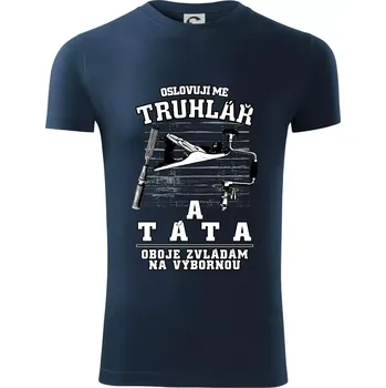 Pánské oblečení Oslovuji mě truhlář a táta - Viper FIT - Pánské zůžené tričko - L ( Námořní modrá (velmi tmavá - téměř černá) )