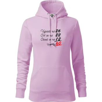 Dámská mikina Vypadá, cítí se, chová se - 60 let - Mikina dámská Cape s kapucí - XS ( Orchid )