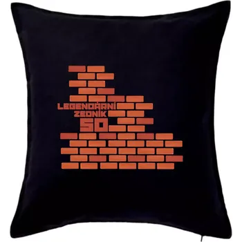 Polštář Legendární zedník 50 - Polštář 50x50 - 50x50 - Pouze potah ( Černá )