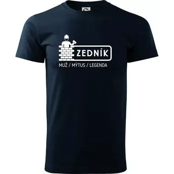 Zedník - muž mýtus legenda - Triko extra velké (5-8XL) - 7XL ( Námořní modrá (velmi tmavá - téměř černá) )