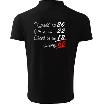 Pánská košile Vypadá, cítí se, chová se - 60 let - Polokošile pánská Pique Polo 203 - M ( Černá )