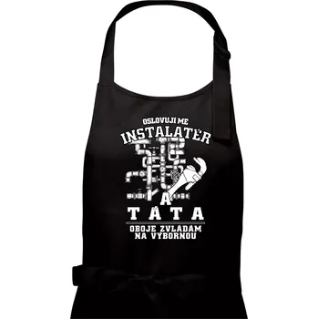 Kuchyňská zástěra Oslovuji mě Instalatér a táta - Pánská zástěra na vaření - Univerzální velikost ( Černá )