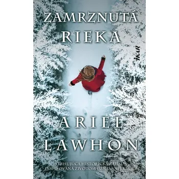 Zamrznutá rieka - Ariel Lawhon Ikar