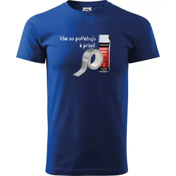 Pánské tričko Pěna a páska - vše co potřebuji k práci - Triko extra velké (5-8XL) - 7XL ( Královská modrá )