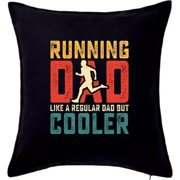 Polštář Running dad like a regular dad but cooler - Polštář 50x50 - 50x50 - Pouze potah ( Černá )