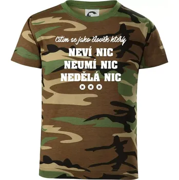 Jsem člověk který neví nic neumí nic nedělá nic - Dětské maskáčové triko - 134 cm/8 let ( Hnědý maskáč )