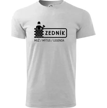 Pánské tričko Zedník - muž mýtus legenda - Triko extra velké (5-8XL) - 6XL ( Světlešedý Melír )