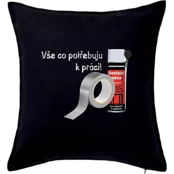 Polštář Pěna a páska - vše co potřebuji k práci - Polštář 50x50 - 50x50 - Pouze potah ( Černá )