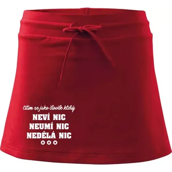 Dámská sukně Jsem člověk který neví nic neumí nic nedělá nic - Sportovní sukně - two in one - S ( Červená )