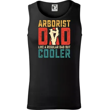 Arborist dad like a regular dad but cooler - Tílko pánské Core - XL ( Černá )