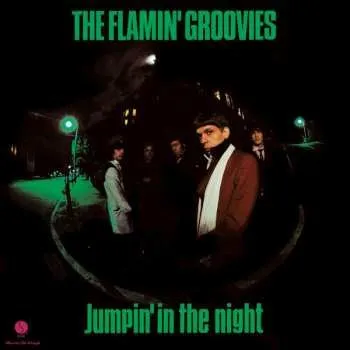 Zahraniční hudba LP The Flamin' Groovies: Jumpin' In The Night LTD | NUM | CLR 2022 180g Coloured Ohne Insert Green Translucent Vinyl Limited Numbered Edition