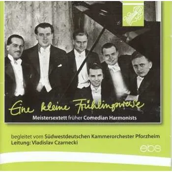 Zahraniční hudba CD Comedian Harmonists: Eine Kleine Frühlingsweise 2018 Früher Comedian Harmonists