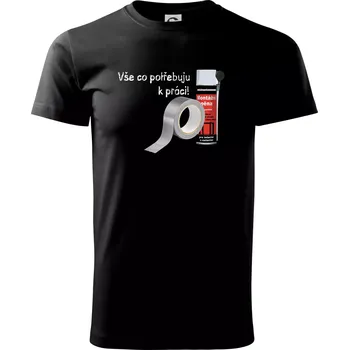 Pěna a páska - vše co potřebuji k práci - Triko extra velké (5-8XL) - 8XL ( Černá )