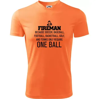 Pánské tričko Fireman beacause one ball - Pánské triko Fantasy sportovní (dresovina) - M ( Neon mandarine )