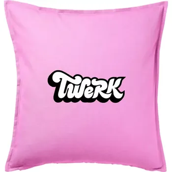Polštář Twerk - Polštář 50x50 - 50x50 - Pouze potah ( Růžová )