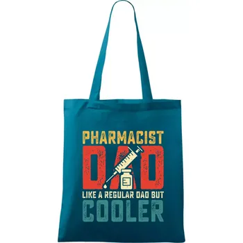 Nákupní taška Pharmacis dad like a regular dad - Taška bavlněná - 42 x 38 cm ( Petrolejová )