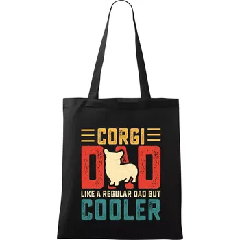 Nákupní taška Corgi dad like a regular dad but cooler - Taška bavlněná - 42 x 38 cm ( Černá )