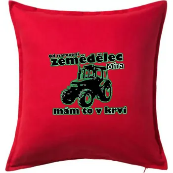 Polštář Od narození zemědělec, mám to v krvi - Polštář 50x50 - 50x50 - Pouze potah ( Červená )