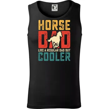 Horse dad like a regular dad but cooler - Tílko pánské Core - M ( Černá )