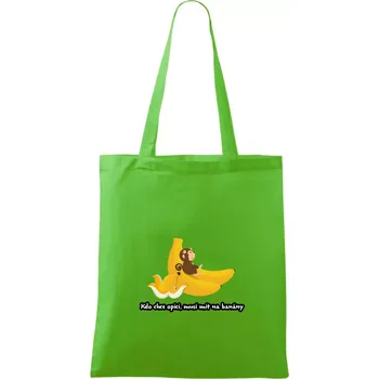 Kdo chce opici, musí mít na banány - Taška bavlněná - 42 x 38 cm ( Apple Green )