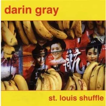 Zahraniční hudba CD Darin Gray: St. Louis Shuffle 2007