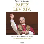Papež Lev XIV.: Příběh nového papeže a výzvy, kterým bude čelit - Saverio Gaeta (2025, pevná)