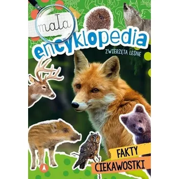 Encyklopedie Mała encyklopedia. Zwierzęta leśne - Ślizowska Monika