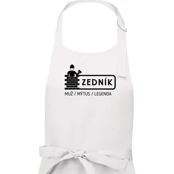 Kuchyňská zástěra Zedník - muž mýtus legenda - Pánská zástěra na vaření - Univerzální velikost ( Bílá )