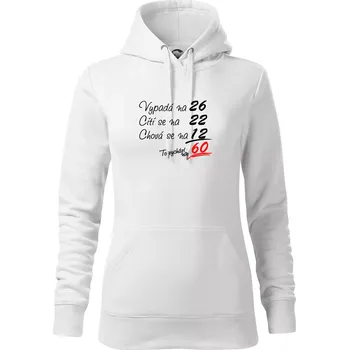 Dámská mikina Vypadá, cítí se, chová se - 60 let - Mikina dámská Cape s kapucí - L ( Bílá )