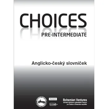 Anglický jazyk Choices Pre-Intermediate / Anglicko - český slovníček