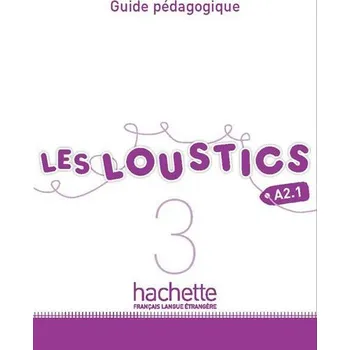Francouzský jazyk Les Loustics 3 (A2.1) Guide pédagogique