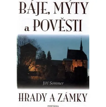 Báje, mýty a pověsti - Hrady a zámky