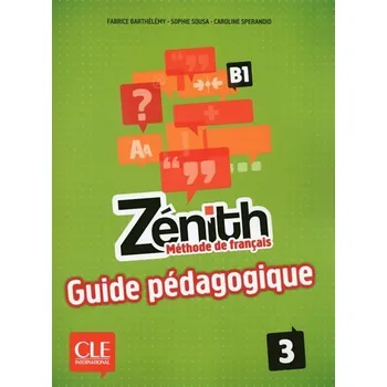 Francouzský jazyk Zénith 3: Guide pédagogique