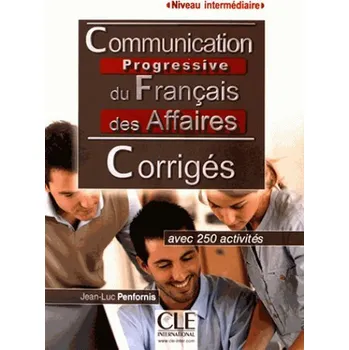 Francouzský jazyk Communication progressive du francais des affaires Inter Corrigés, 2ed