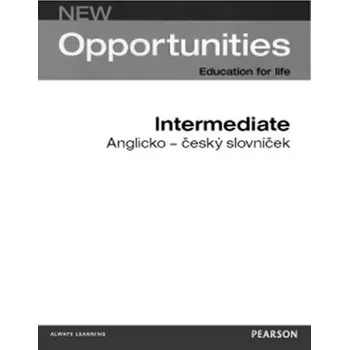 Anglický jazyk New Opportunities Intermediate: Anglicko - český slovníček