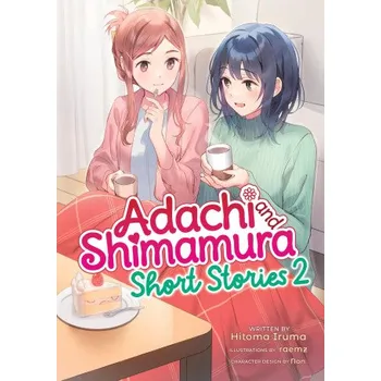 Adachi and Shimamura: Short Stories 2 (Light Novel) – Raemz (EN)