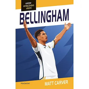 Kniha Hvězdy fotbalového hřiště - Bellingham - Matt Carver [E-kniha]