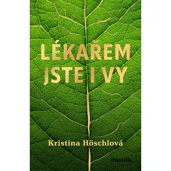 Lékařem jste i vy - Kristina Höschlová…