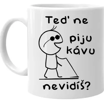 Žertovný předmět Teď ne - piju kávu, nevidíš? - hrnek s potiskem- Tričkový.cz