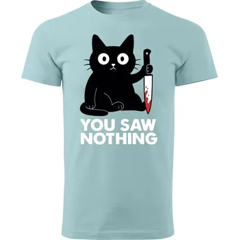 Pánské tričko Grooters Tričko pro milovníky koček - You saw nothing Barva: Světle modrá, Velikost: XL