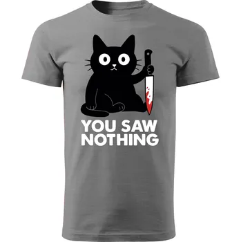 Pánské tričko Grooters Tričko pro milovníky koček - You saw nothing Barva: Šedá, Velikost: L