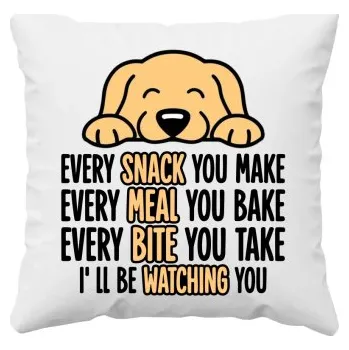 Žertovný předmět Every snack you make - I’ll be watching you - polštář s potiskem- Tričkový.cz