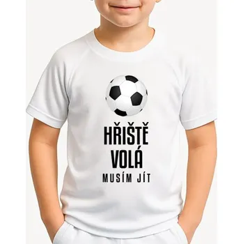 Žertovný předmět Hřiště volá - musím jít - dětské sportovní tričko s potiskem- Tričkový.cz